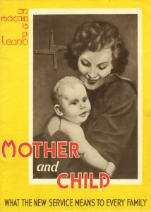 A booklet produced for the Mother and Child Scheme. It was never implemented, in the face of resistance from the medical lobby and the Catholic Church.