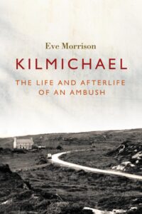 Book Review: Kilmichael: the life and afterlife of an ambush